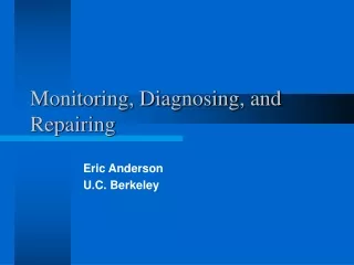 Monitoring, Diagnosing, and Repairing