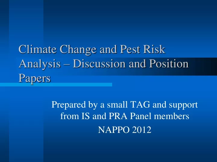 climate change and pest risk analysis discussion and position papers