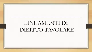 LINEAMENTI DI  DIRITTO TAVOLARE