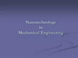 Nanotechnology  in  Mechanical Engineering