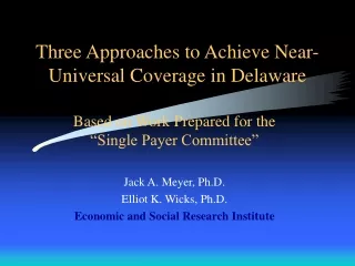 Three Approaches to Achieve Near-Universal Coverage in Delaware