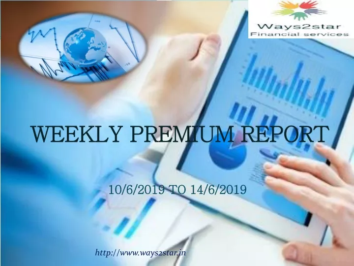 weekly premium report 10 6 2019 to 14 6 2019