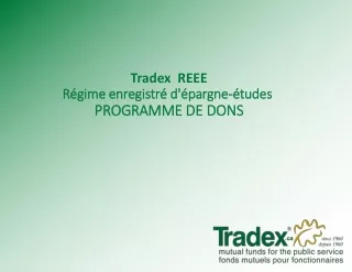 Tradex   REEE Régime enregistré d'épargne-études PROGRAMME DE DONS