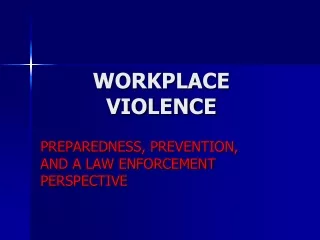 WORKPLACE    VIOLENCE