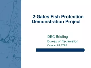 2-Gates Fish Protection Demonstration Project