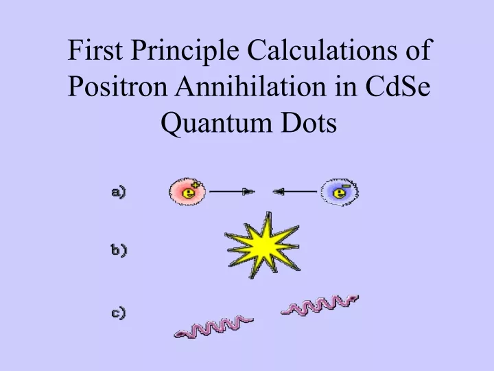 first principle calculations of positron annihilation in cdse quantum dots