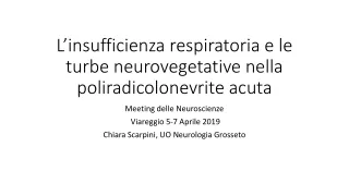 L’insufficienza respiratoria e le turbe neurovegetative nella  poliradicolonevrite  acuta