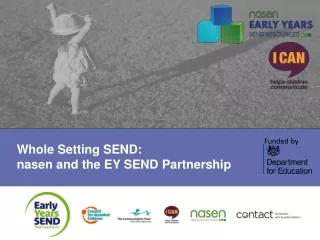 Whole Setting SEND:  nasen and the EY SEND Partnership
