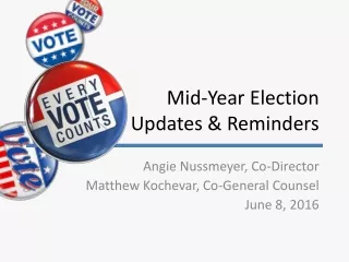 Mid-Year Election  Updates &amp; Reminders