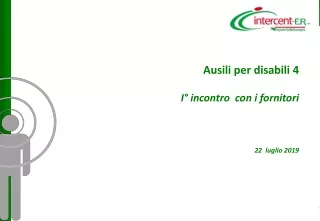 Ausili per disabili 4 I° incontro  con i fornitori 22  luglio 2019