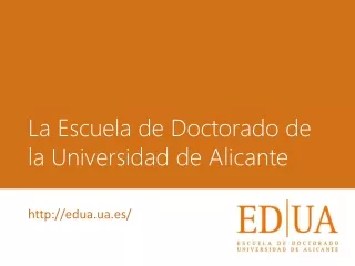 La Escuela de Doctorado de la Universidad de Alicante