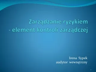 Zarządzanie ryzykiem  - element kontroli zarządczej