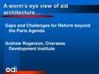 A worm’s eye view of aid architecture….