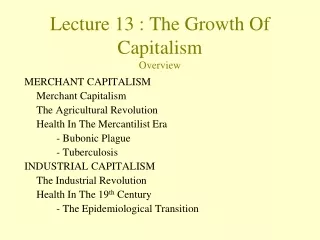 Lecture  13  :  The Growth Of Capitalism  Overview
