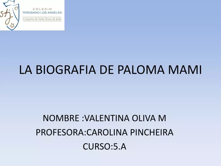 la biografia de paloma mami