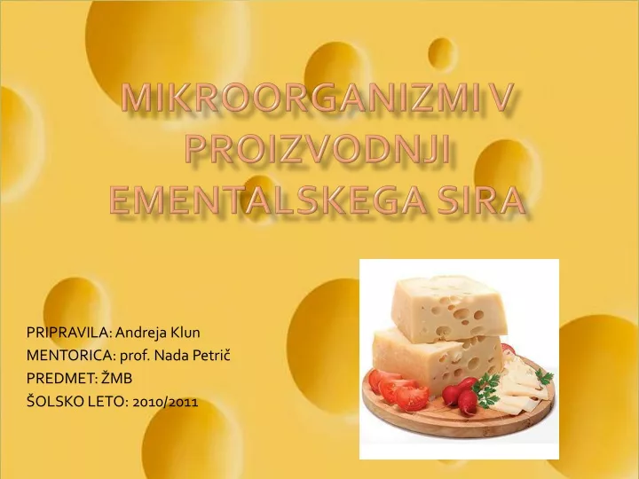 mikroorganizmi v proizvodnji ementalskega sira