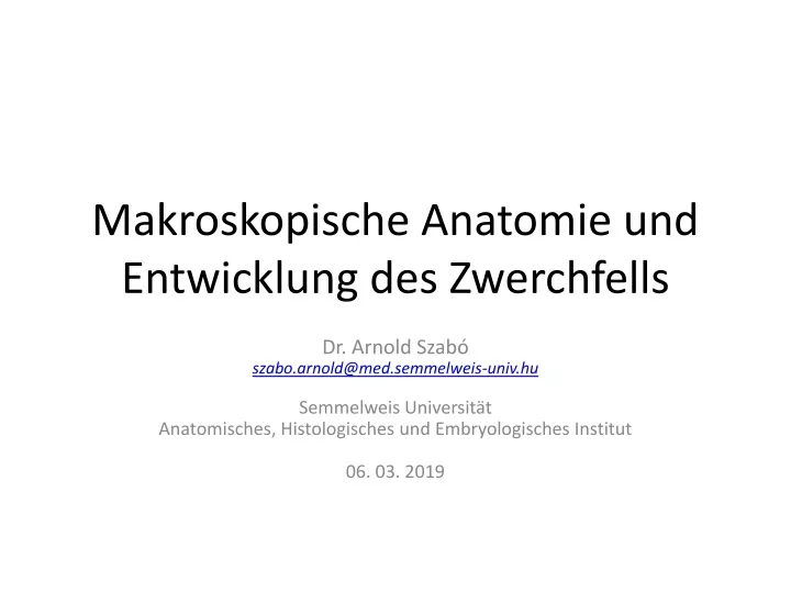 makroskopische anatomie und entwicklung des zwerchfells