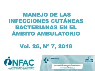 MANEJO DE LAS INFECCIONES CUTÁNEAS BACTERIANAS EN EL ÁMBITO  AMBULATORIO Vol. 26, Nº  7,  2018