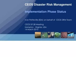 CEOS Disaster Risk  Management Implementation Phase Status
