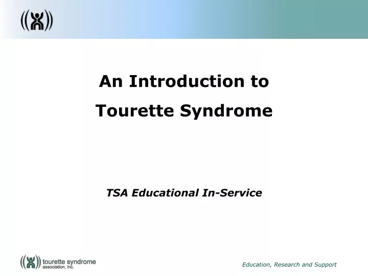an introduction to tourette syndrome tsa educational in service