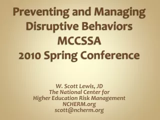 Preventing and Managing Disruptive Behaviors MCCSSA  2010 Spring C o nference