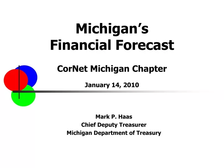 michigan s financial forecast cornet michigan chapter january 14 2010