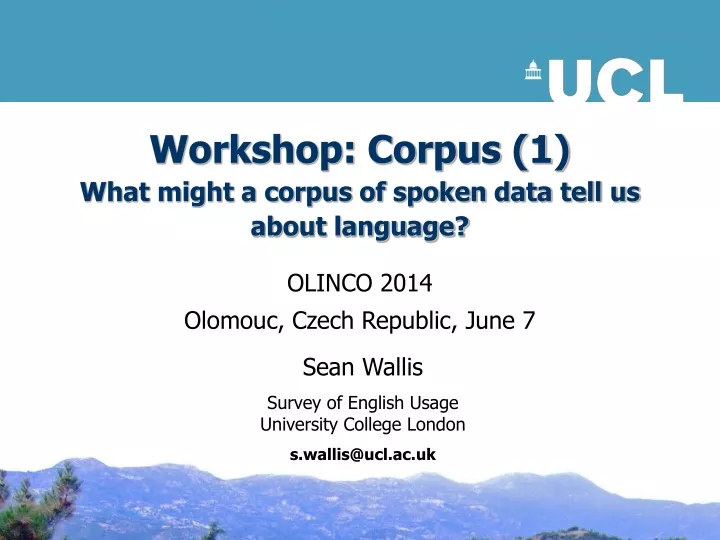 workshop corpus 1 what might a corpus of spoken data tell us about language