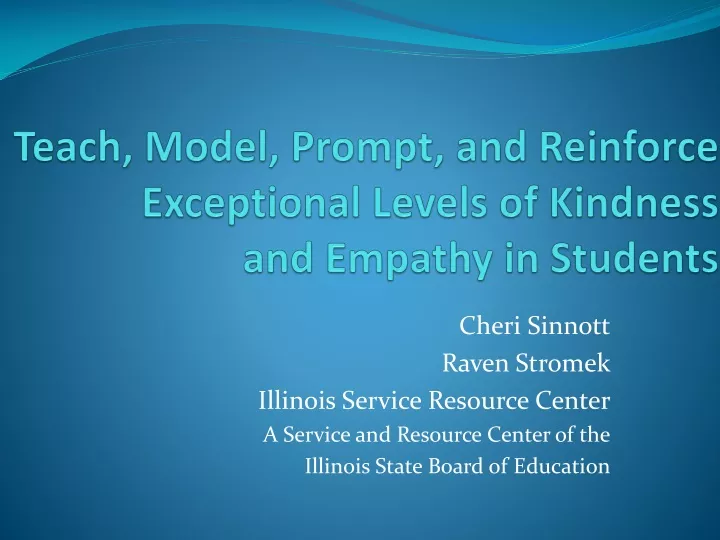 teach model prompt and reinforce exceptional levels of kindness and empathy in students