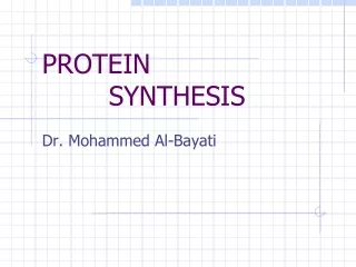 PROTEIN          SYNTHESIS