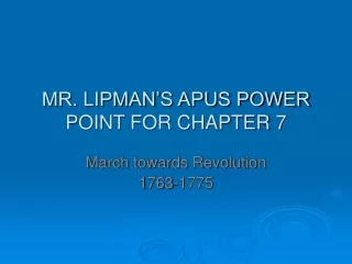 MR. LIPMAN’S APUS POWER POINT FOR CHAPTER 7