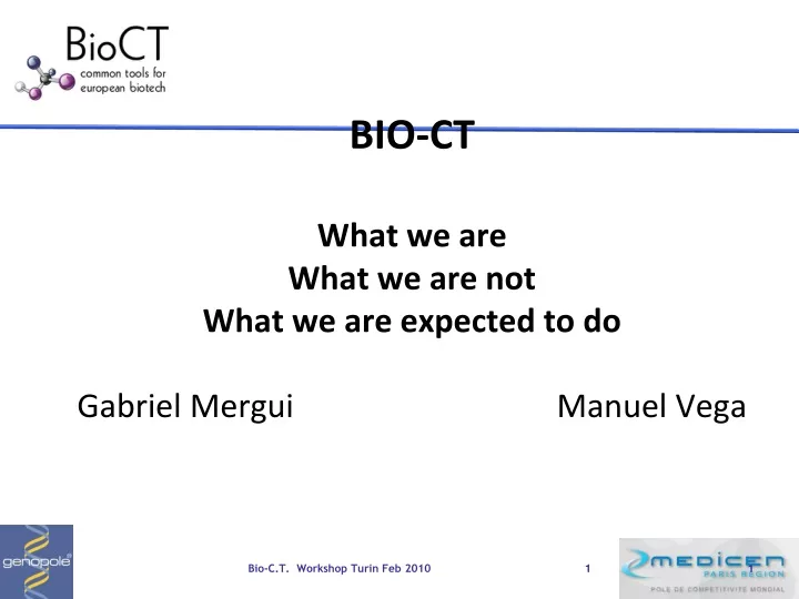 bio ct what we are what we are not what we are expected to do gabriel mergui manuel vega