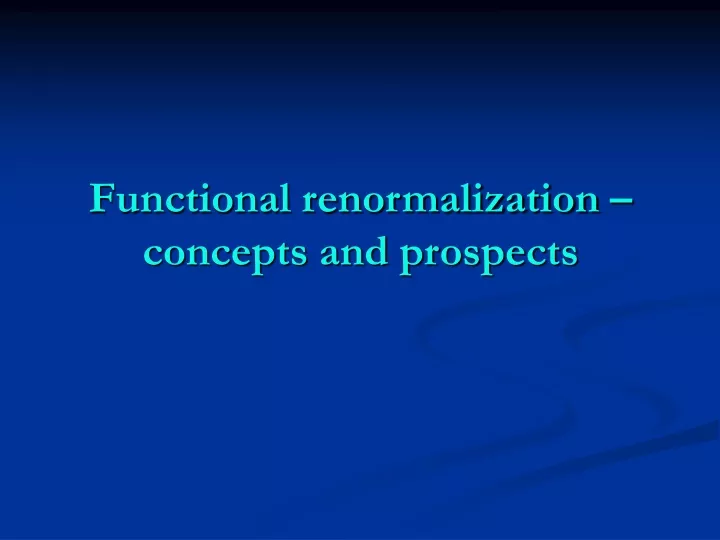 functional renormalization concepts and prospects