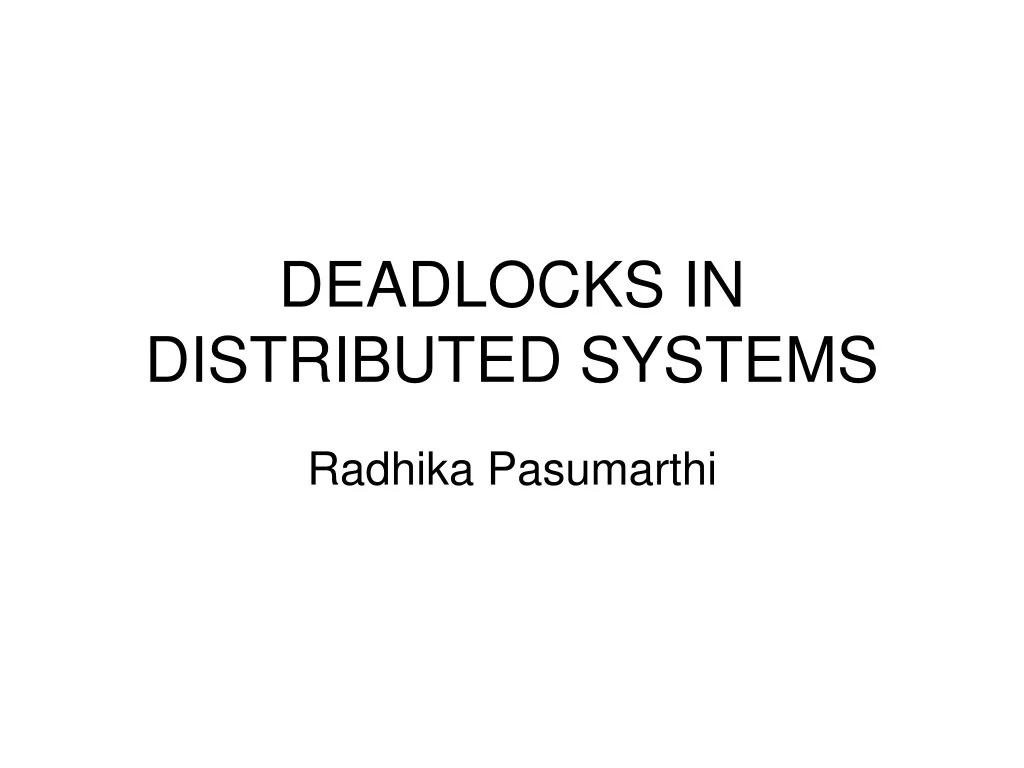PPT - DEADLOCKS IN DISTRIBUTED SYSTEMS PowerPoint Presentation, free ...