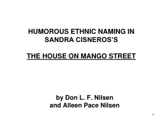 HUMOROUS ETHNIC NAMING IN SANDRA CISNEROS’S THE HOUSE ON MANGO STREET