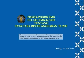 POKOK-POKOK  PMK  NO . 206/PMK.02/2018  TENTANG  TATA  CARA REVISI ANGGARAN TA 201 9
