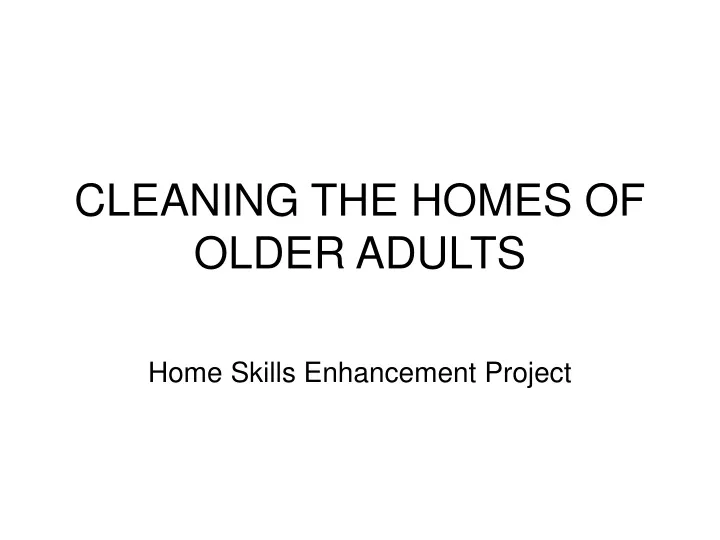 cleaning the homes of older adults