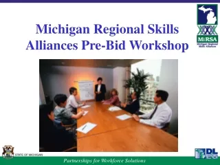Michigan Regional Skills Alliances Pre-Bid Workshop