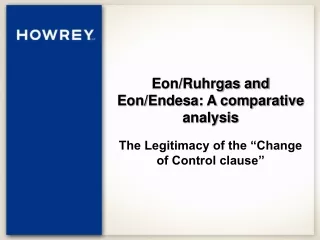 Eon/Ruhrgas and Eon/Endesa: A comparative analysis