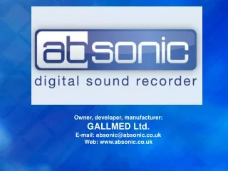 Owner, developer, manufacturer: GALLMED Ltd. E-mail: absonic@absonic.co.uk Web: absonic.co.uk