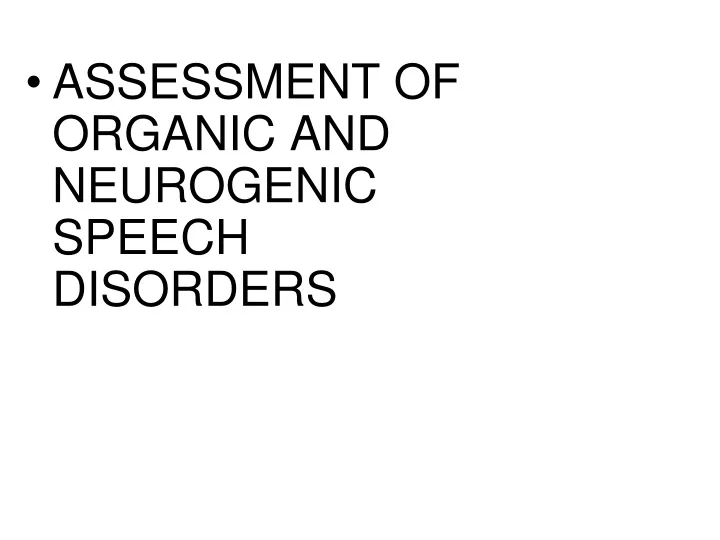 assessment of organic and neurogenic speech