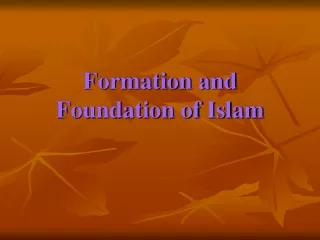 Formation and Foundation of Islam