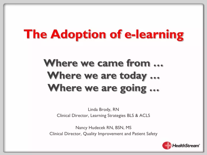 the adoption of e learning where we came from where we are today where we are going