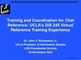 Training and Coordination for Chat Reference: UCLA’s DIS 245 Virtual Reference Training Experience