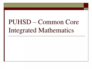 PUHSD – Common Core Integrated Mathematics