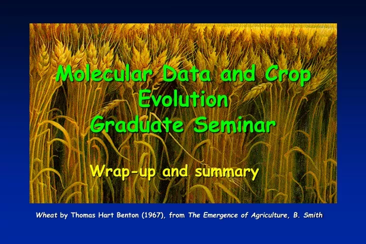 molecular data and crop evolution graduate seminar