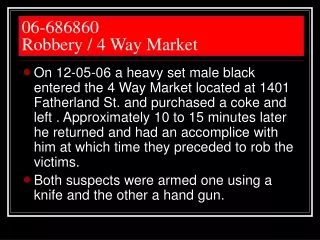 06-686860 Robbery / 4 Way Market