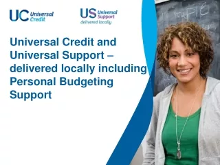 Universal Credit and Universal Support – delivered locally including Personal Budgeting Support