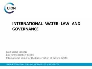INTERNATIONAL WATER LAW AND GOVERNANCE