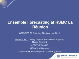 Ensemble Forecasting at RSMC La Réunion