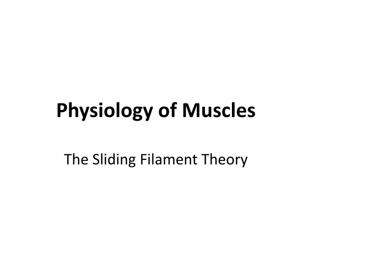 physiology of muscles the sliding filament theory